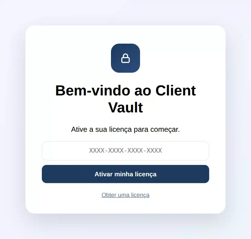 Tela “Bem-vindo ao Client Vault” exibida logo após a ativação, com o campo da chave de licença e o botão Ativar minha licença
