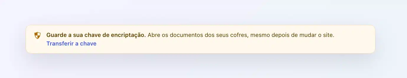 Mensagem do Client Vault “Guarde a sua chave de encriptação.” com o link Transferir a chave