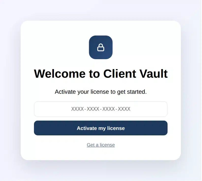 “Welcome to Client Vault” screen shown right after activation, with the license key field and the Activate my license button