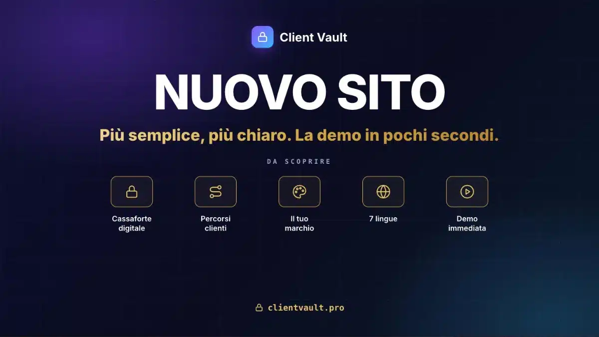 Il nuovo sito di Client Vault: più semplice, più chiaro, e una demo pronta in pochi secondi