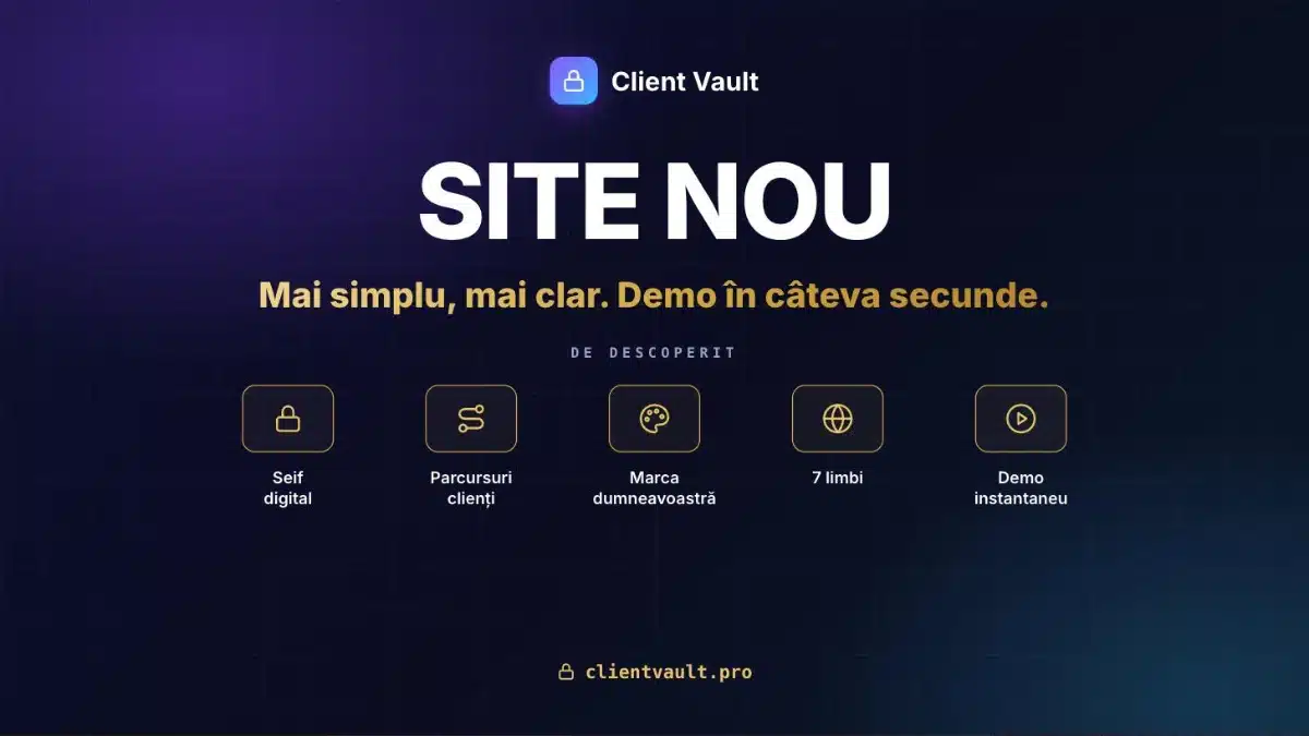 Noul site Client Vault: mai simplu, mai clar, cu o demo gata în câteva secunde