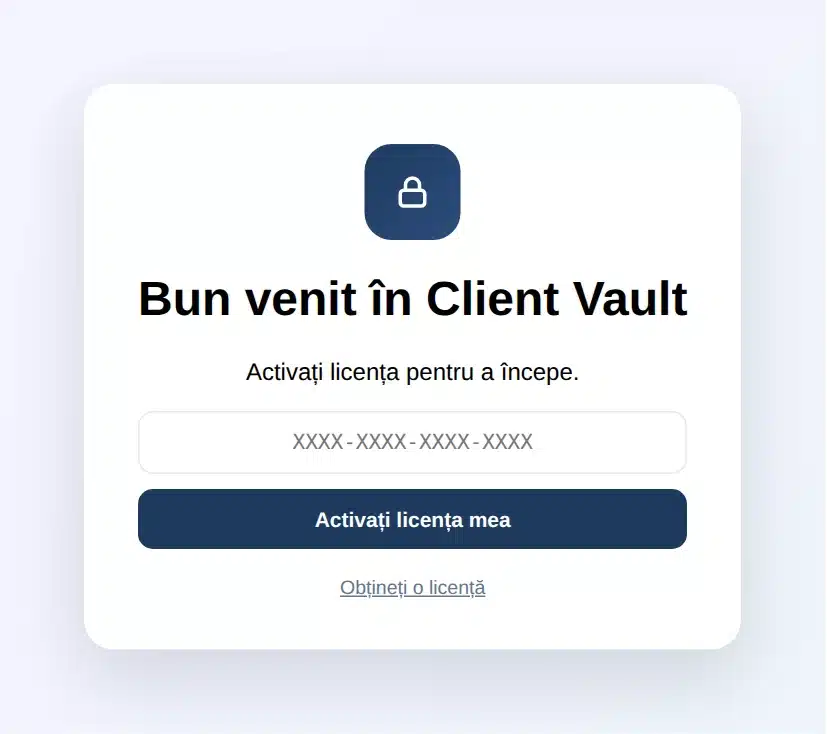 Ecranul „Bun venit în Client Vault” afișat imediat după activare, cu câmpul pentru cheia de licență și butonul Activați licența mea