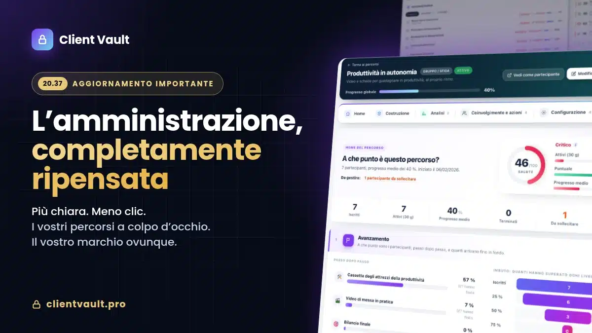 Client Vault 20.37: l’amministrazione completamente ripensata, e il vostro marchio ovunque