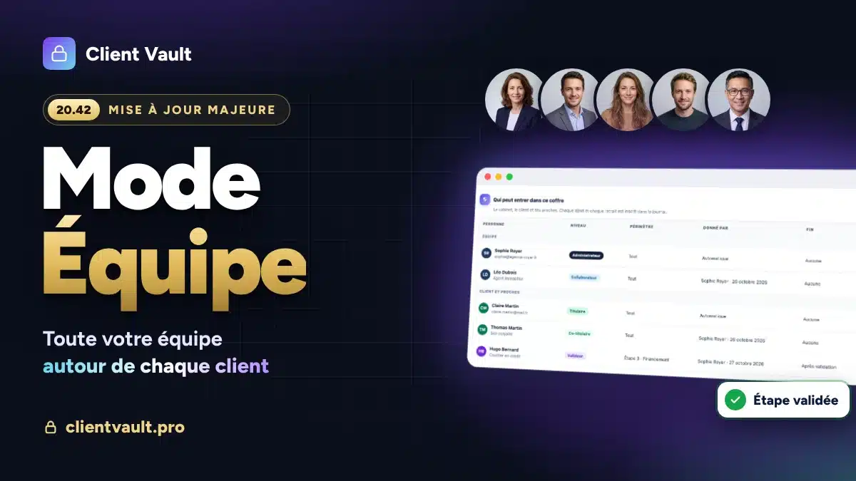 Client Vault 20.42 : le mode Équipe, toute votre équipe autour de chaque client