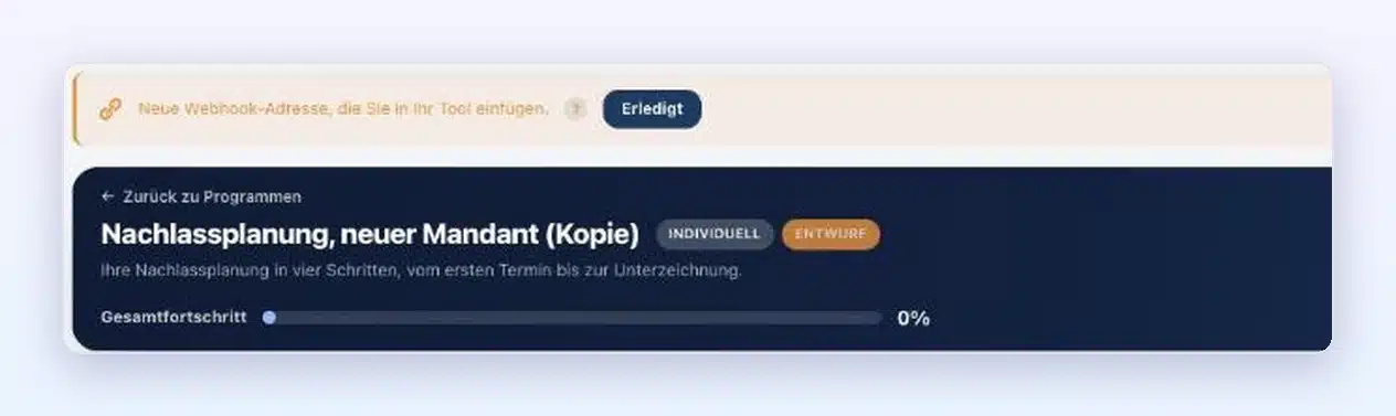 Banner „Neue Webhook-Adresse, die Sie in Ihr Tool einfügen.“ auf einem kopierten Programm in Client Vault 20.43, mit dem Button „Erledigt“